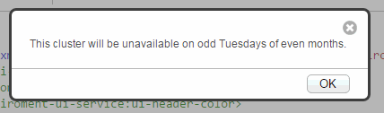 Screenshot showing "This cluster will be unavailable on odd Tuesdays of even months".
